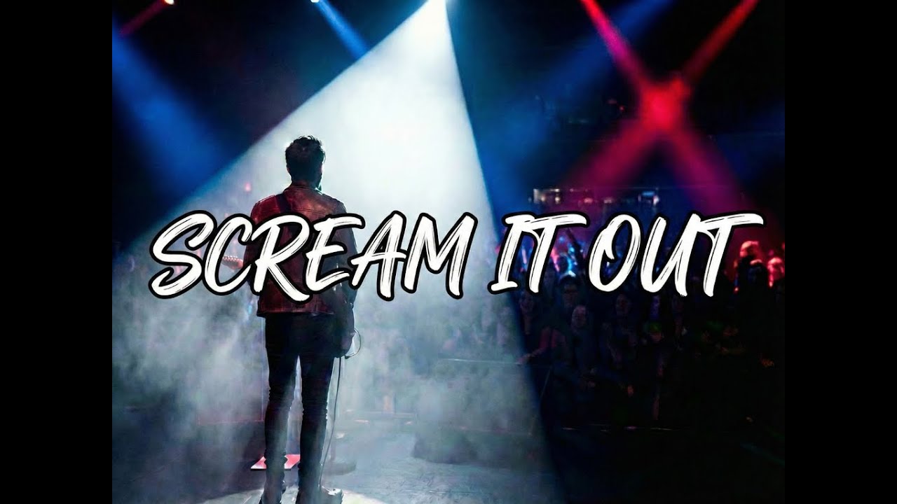 Scream It Out
