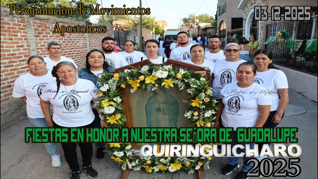 Fiestas Guadalupanas, 3 de Dic 2025  Peregrinacion de Movimientos Apostolicos Quiringuicharo 2025