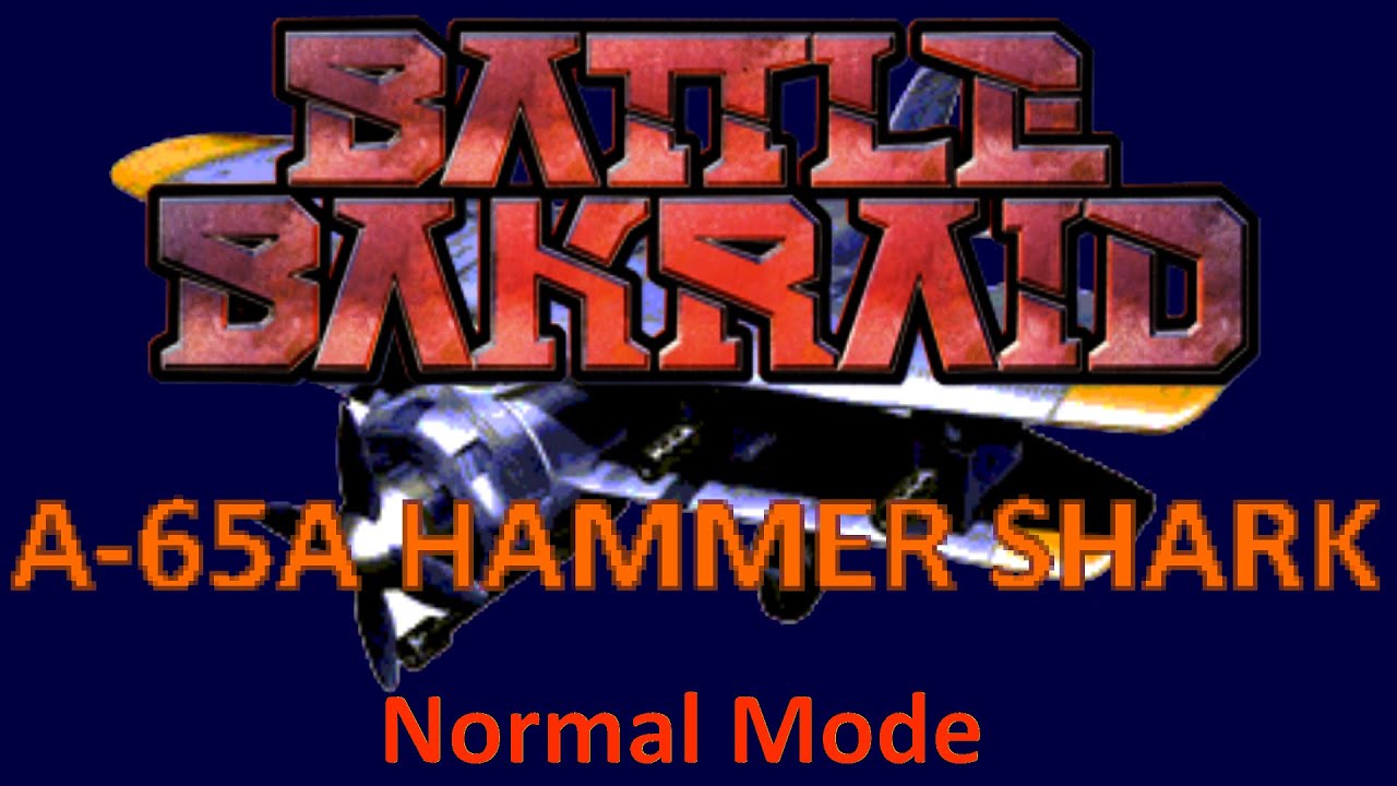 ✠ Battle Bakraid Unlimited ✠ A 65A Hammer Shark ➙ Normal Mode