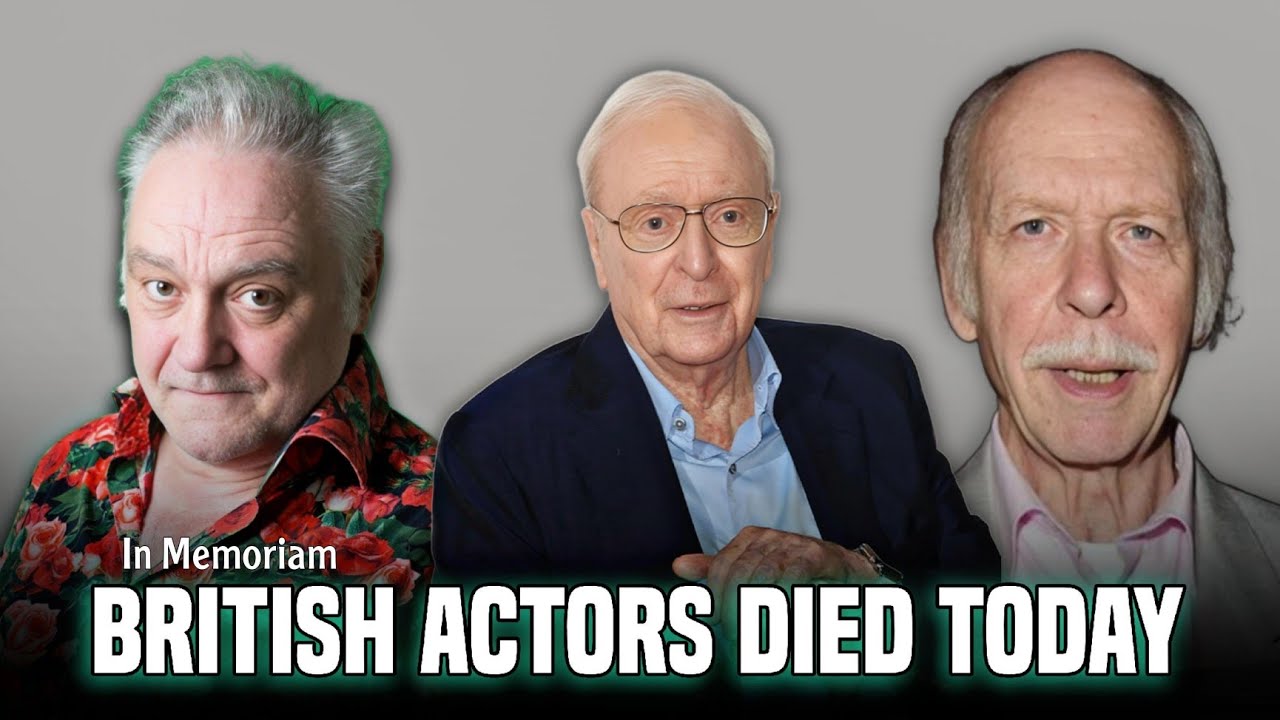 Notable British Actors Who DIED Recently In 2025!