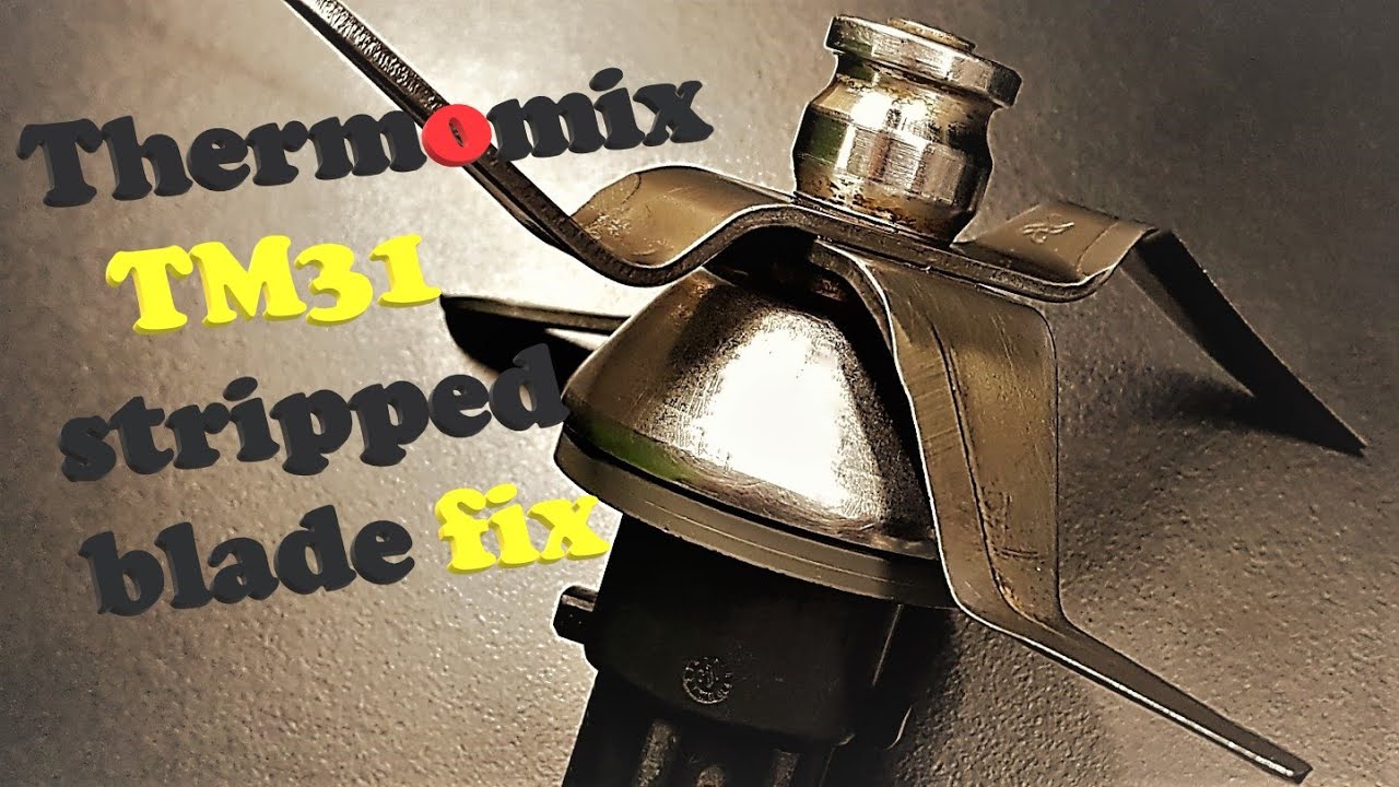 Vorwerk Thermomix TM31 stripped blade/knife repair riparazione reparatur