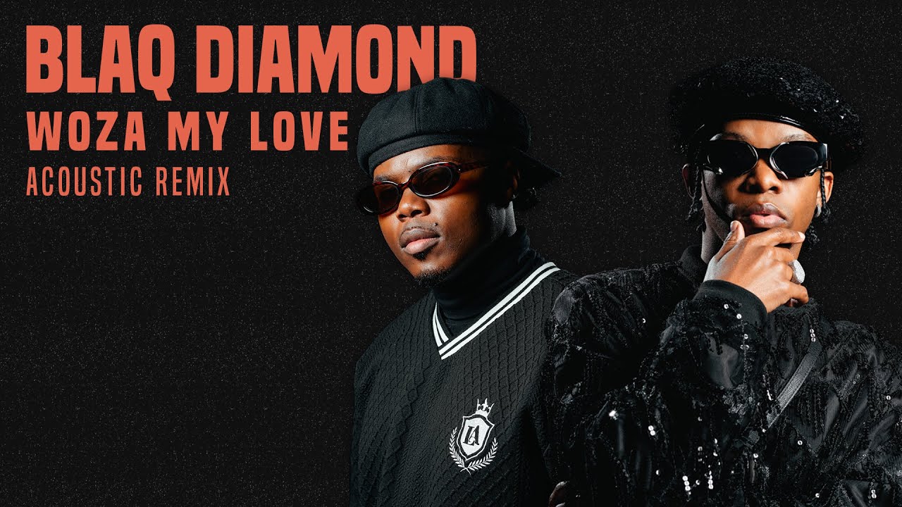 Blaq Diamond - Woza My love Acoustic remix @AfroGumMusic   | Afro Pop