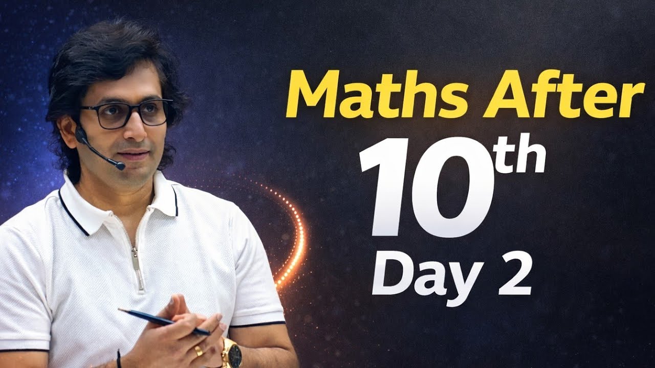 11th ◇ Maths after 10th Day-2 ◇ IIT-JEE 