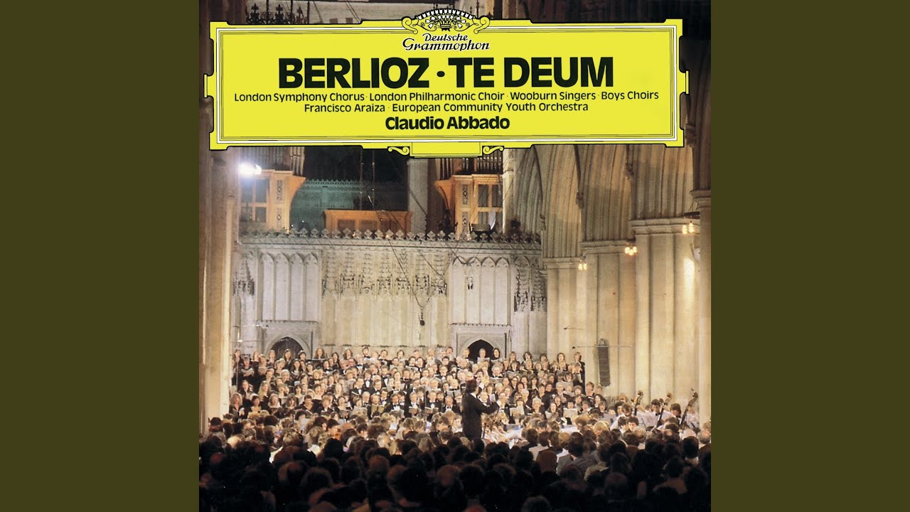 Berlioz: Te Deum, H. 118: IV. Christe, rex gloriae