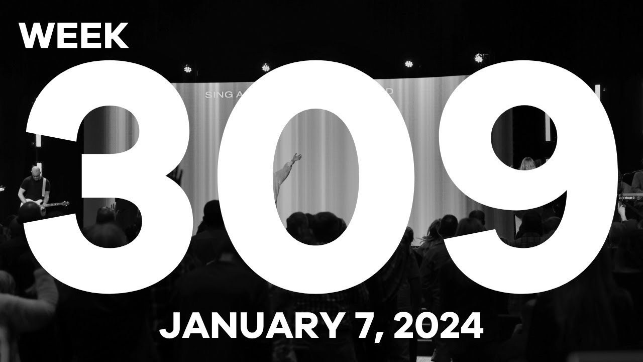 01.07.24 | WEEK 309 | PASTOR PAUL T. JOHNSON