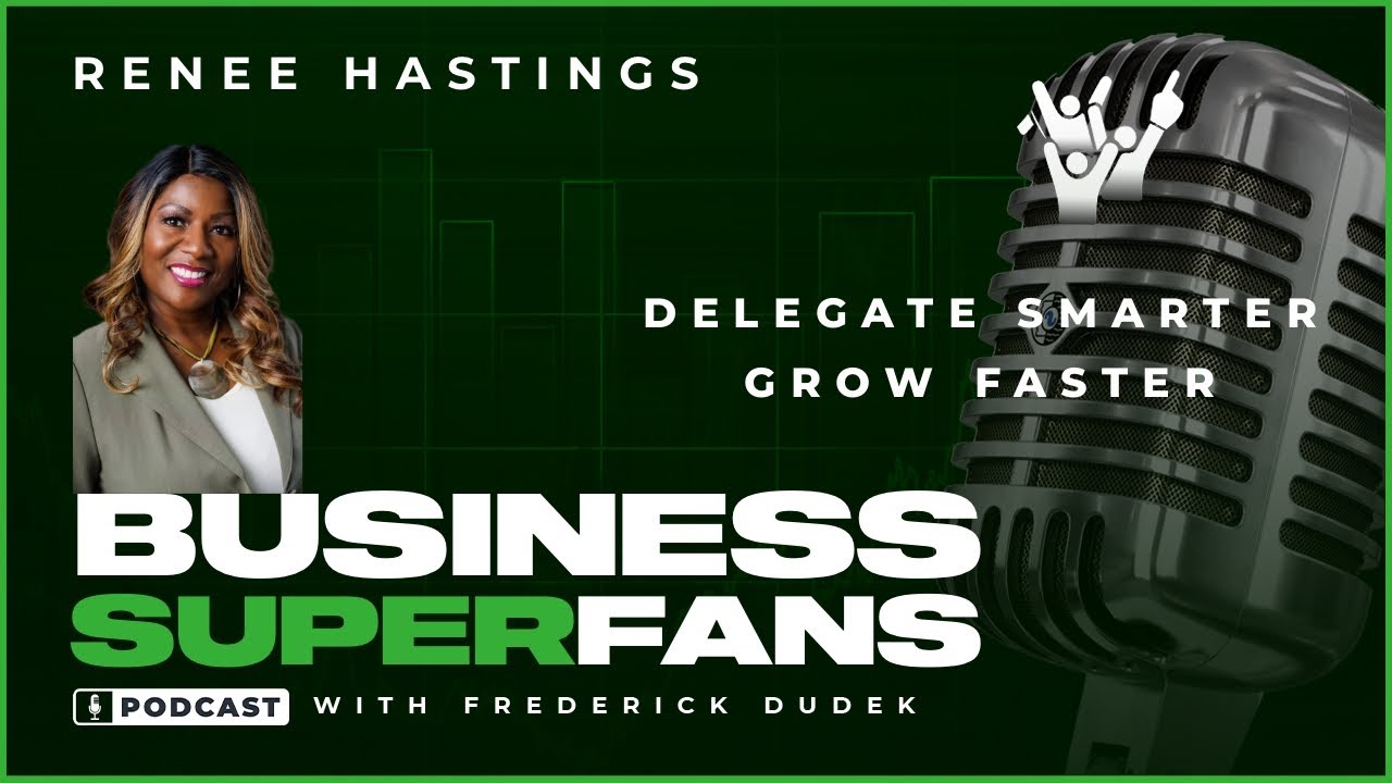 Renee Hastings on Leveraging Virtual Assistance as a Smart Growth Strategy