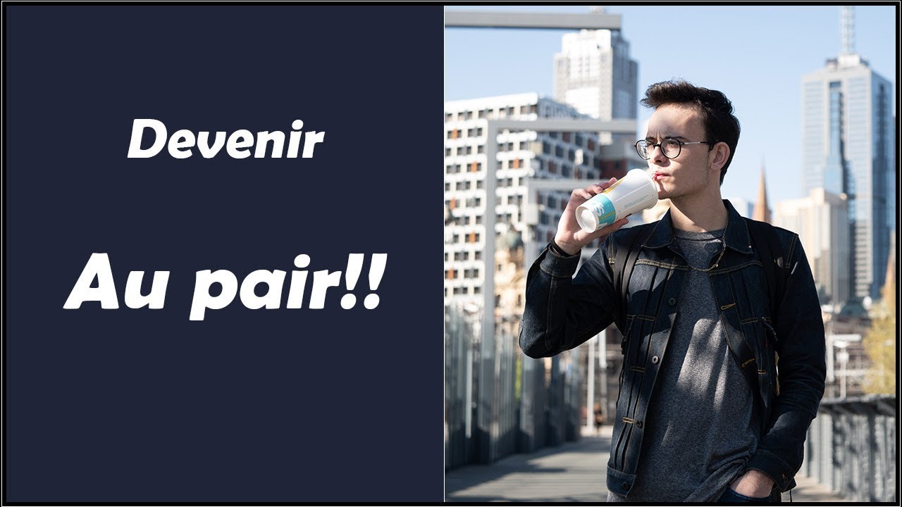 COMMENT devenir AU PAIR ?
