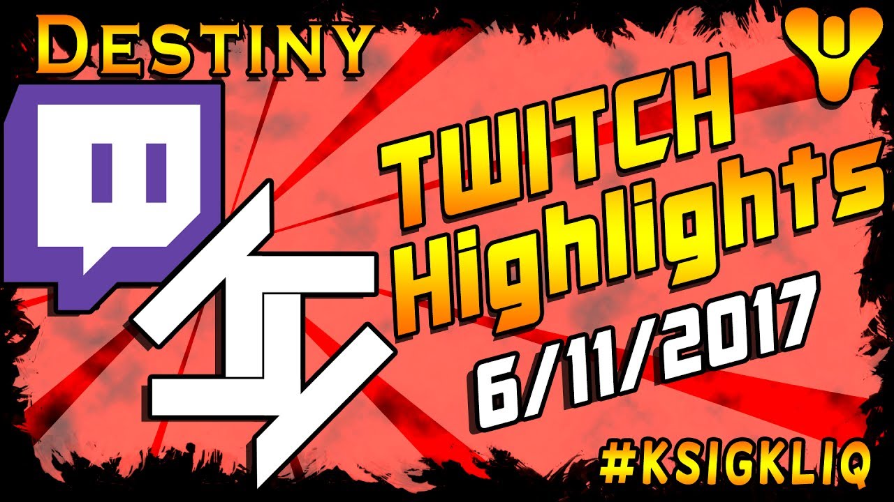 KSigKid Destiny Twitch Highlights Crucible Live Gameplay and Fails 6/11/17