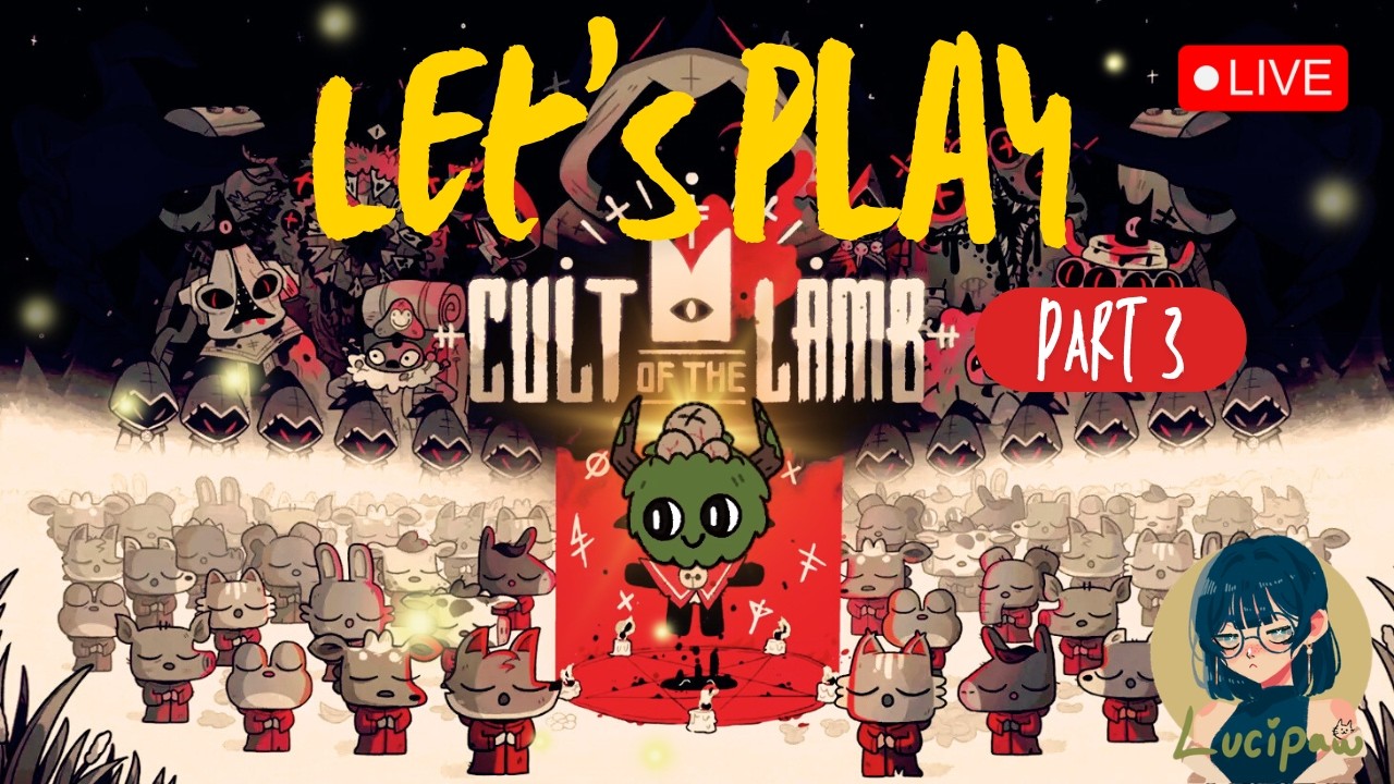 Cult of the Lamb LIVE | Let's Play pt 3