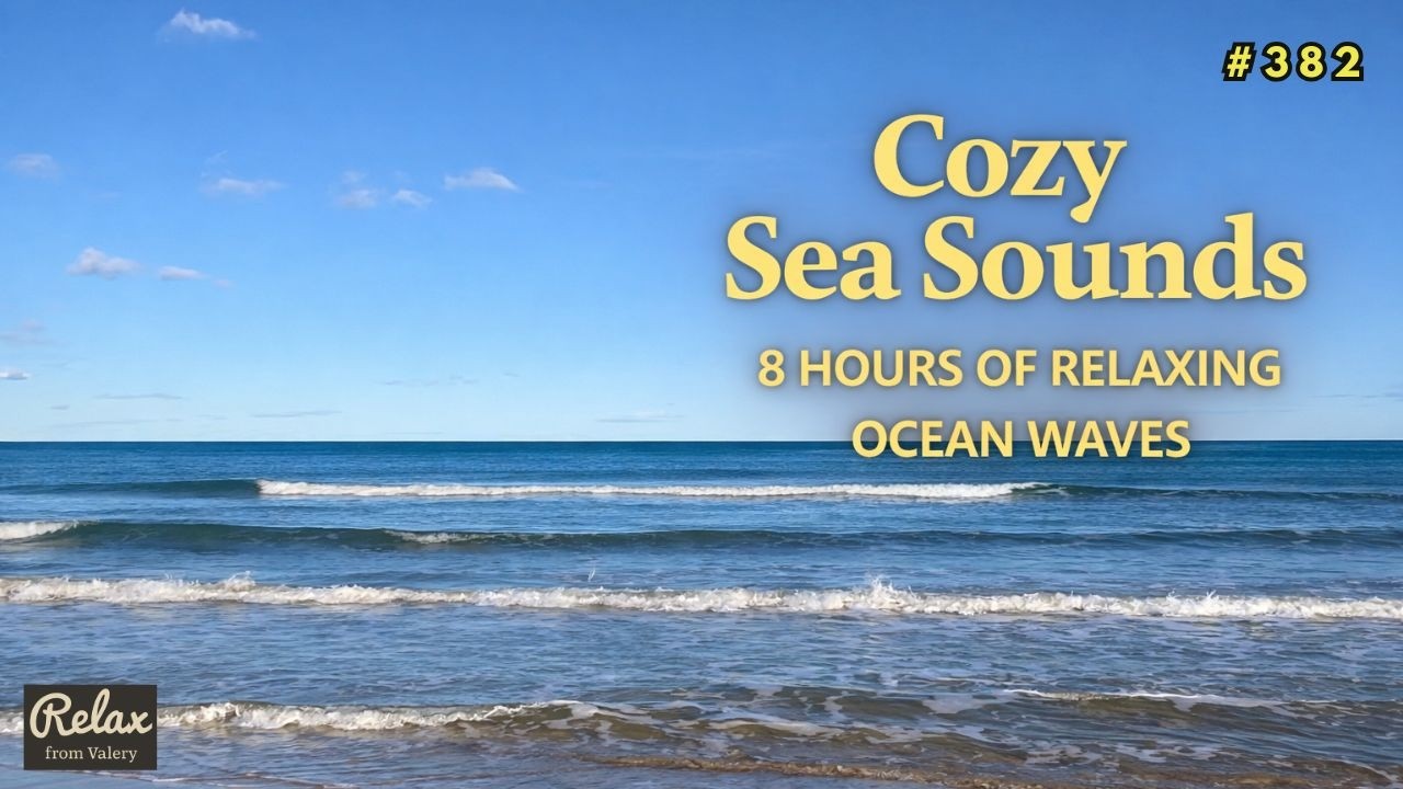 Cozy Sea Sounds – 8 Hours of Relaxing Ocean Waves for Sleep