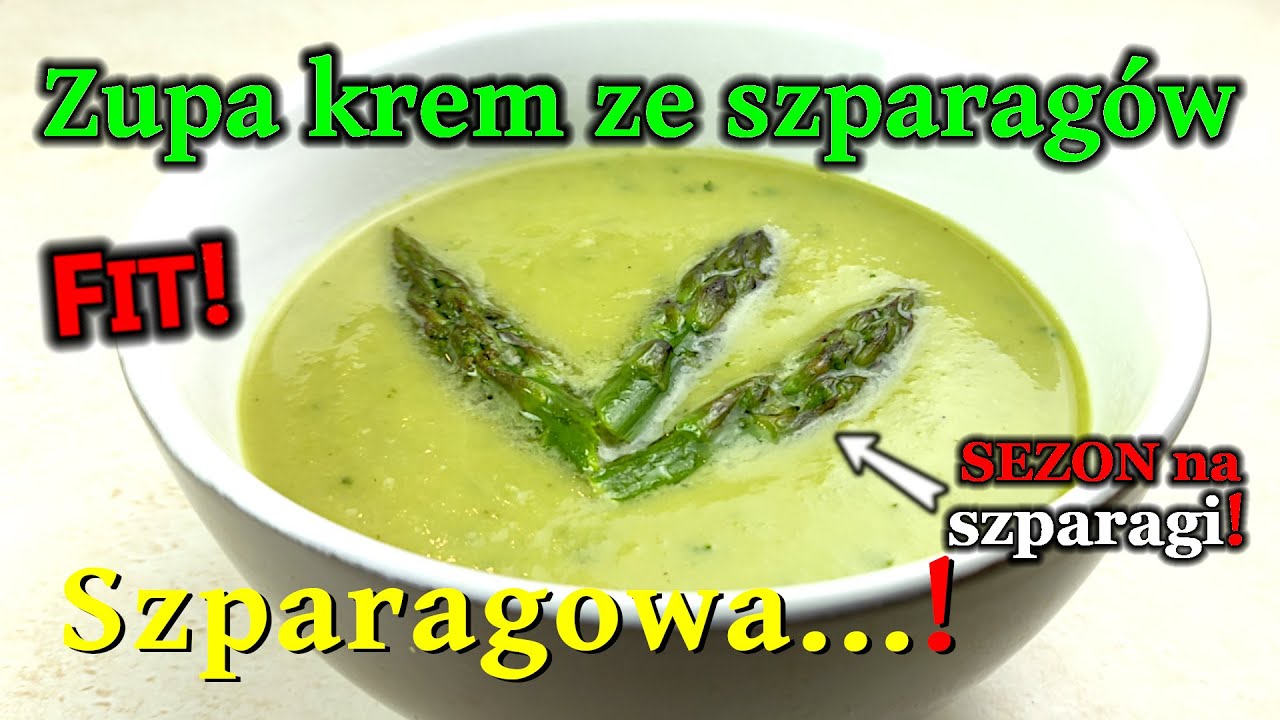 Zupa krem ze SZPARAGÓW zielonych -Zupa warzywna BEZ mięsa -Przepis na PYSZNĄ zupę -313