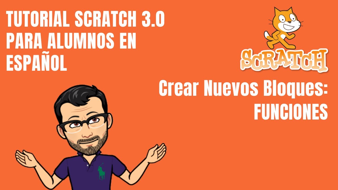 SCRATCH CURSO ALUMNOS. Crear Nuevos Bloques: FUNCIONES - Tutorial Programación Alumnos Scratch 3.0