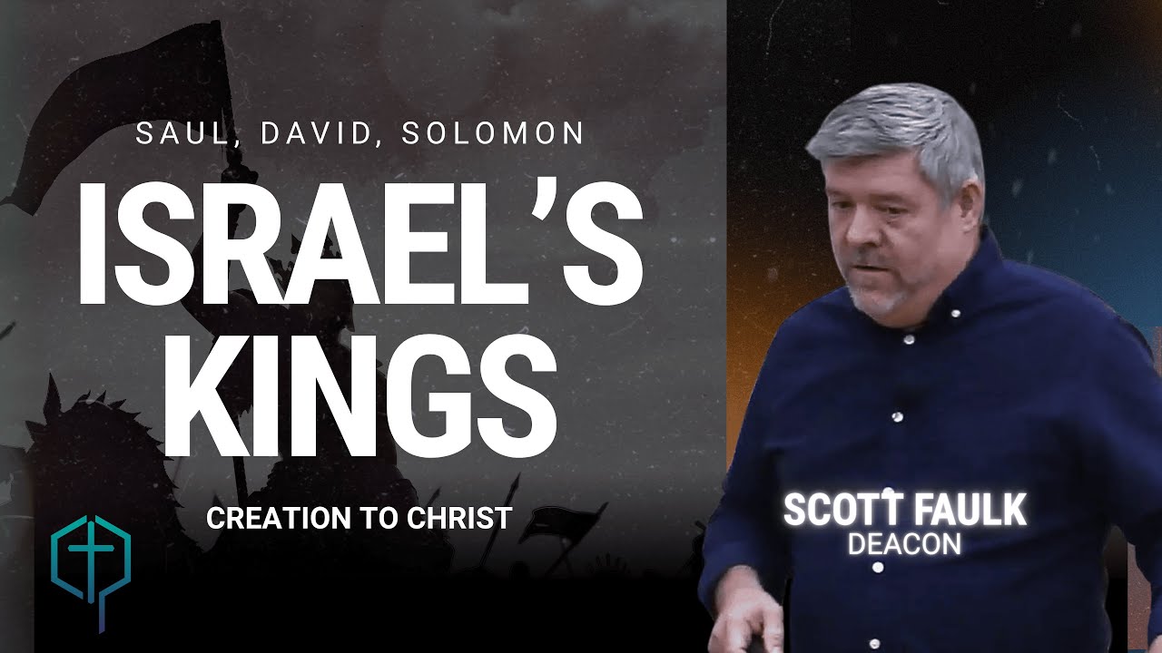 Successes and Failures of God's Anointed | An Overview of Biblical History, Part 10 by Scott Faulk