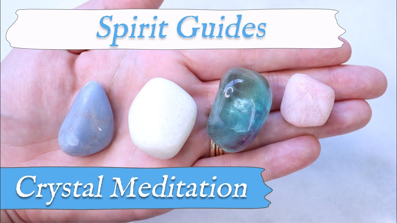 SPIRIT GUIDE Meditation 🙏 Crystal Guided Meditation for Strengthening Your Connection to Your Guides