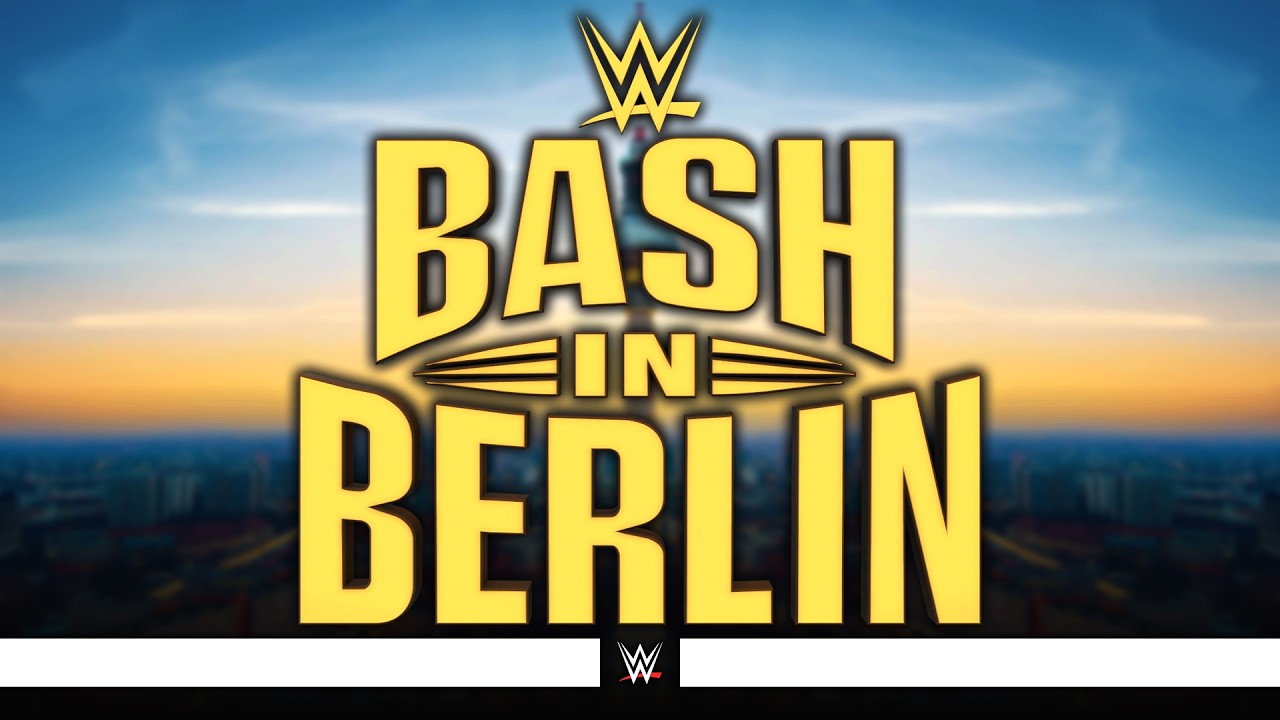 WWE Bash in Berlin 2026 Match Card Winners Predictions | Bash in Berlin 2026