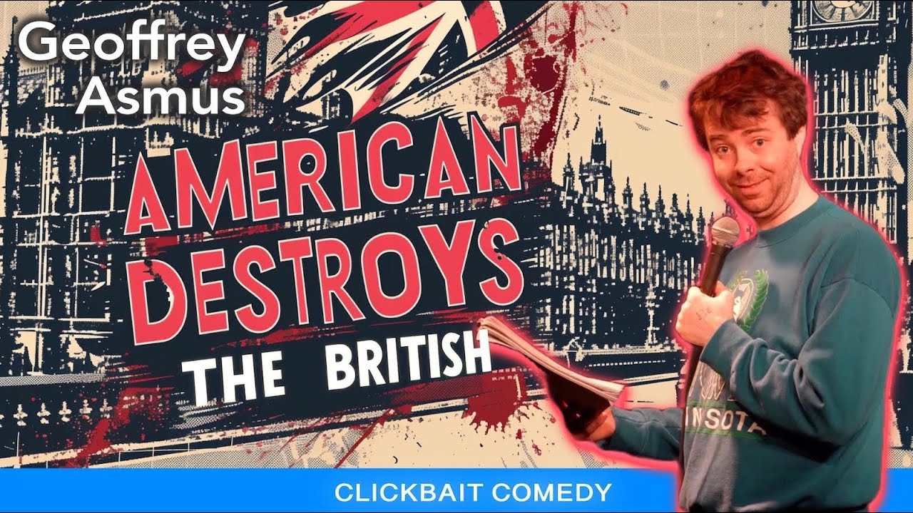 The British Empire Will Rise Again? - Geoffrey Asmus - Stand Up Comedy