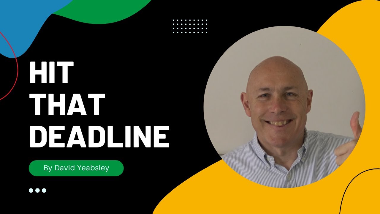 How to Meet a Deadline &ndash; Prioritising Effectively