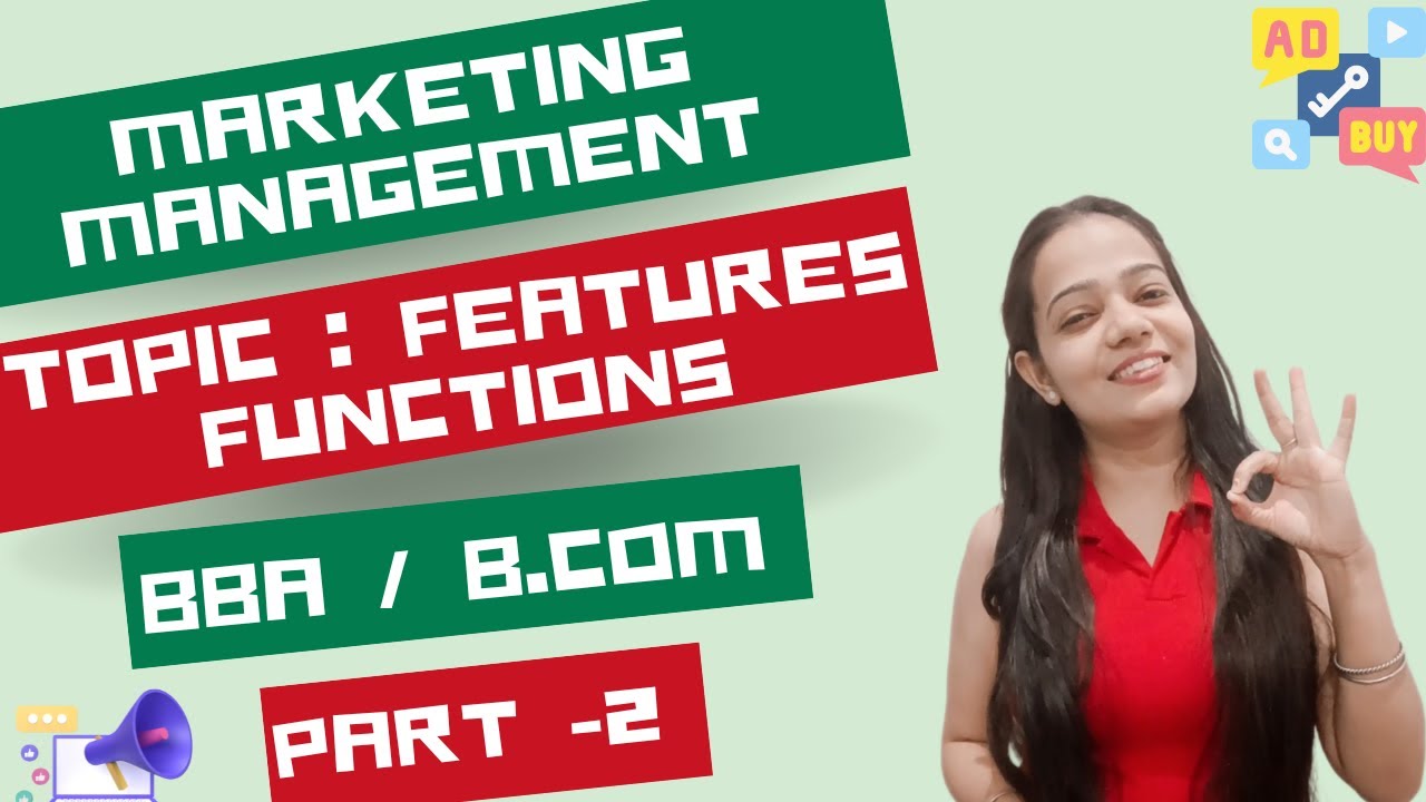 Marketing Management | Features And Functions | Part - 2 |BBA / B.Com / MBA / M.Com | #bbabcom
