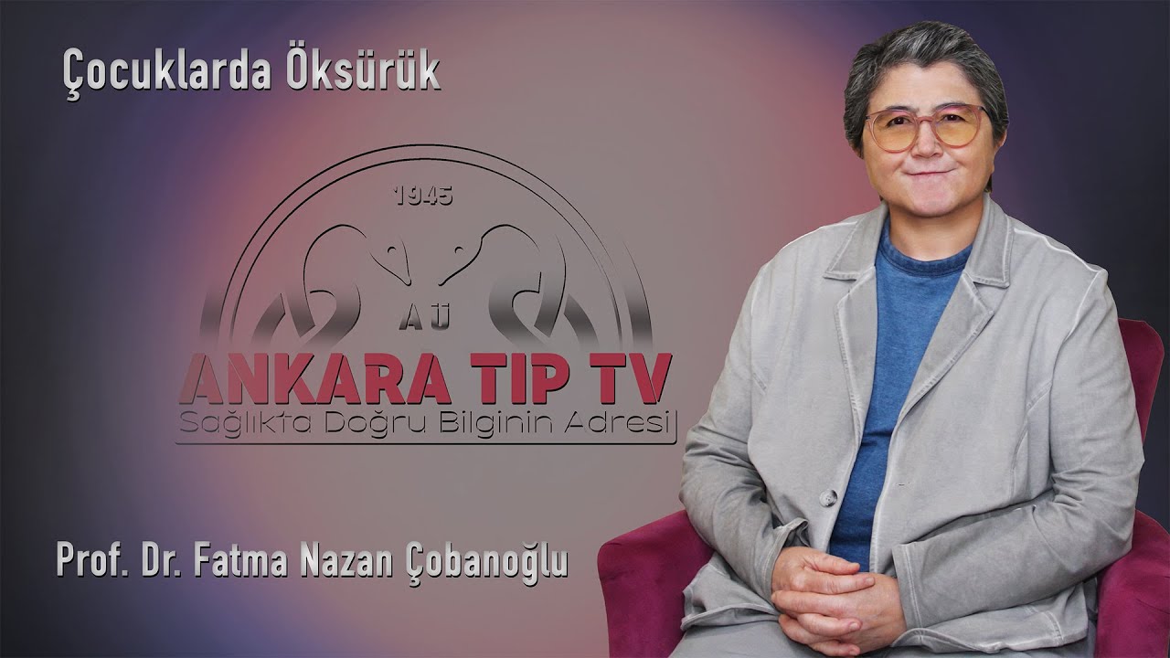 Çocuklarda Öksürük - Prof. Dr. Fatma Nazan Çobanoğlu