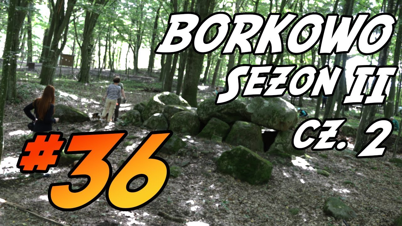 Powrót do Borkowa. Co skrywają megality. Sezon II. Część 2