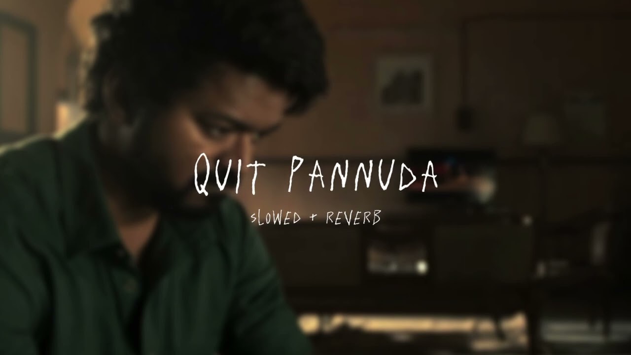Quit Pannuda - slowed + reverb (From 