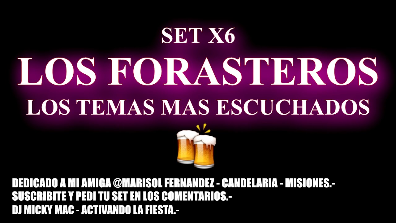 LOS FORASTEROS - ENGANCHADO - dj micky mac