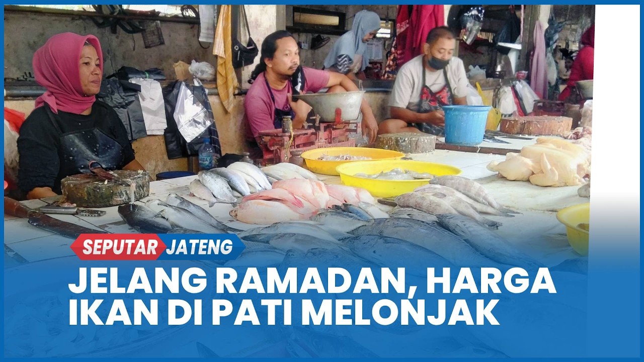 Jelang Ramadan, Harga Ikan di Pasar Puri Baru Pati Melonjak