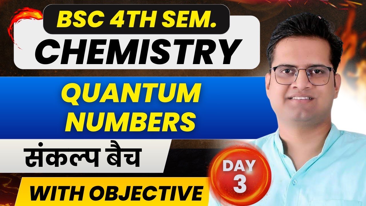 Quantum Numbers!Day-3!B.Sc 4th Semester Chemistry!Be DKDian