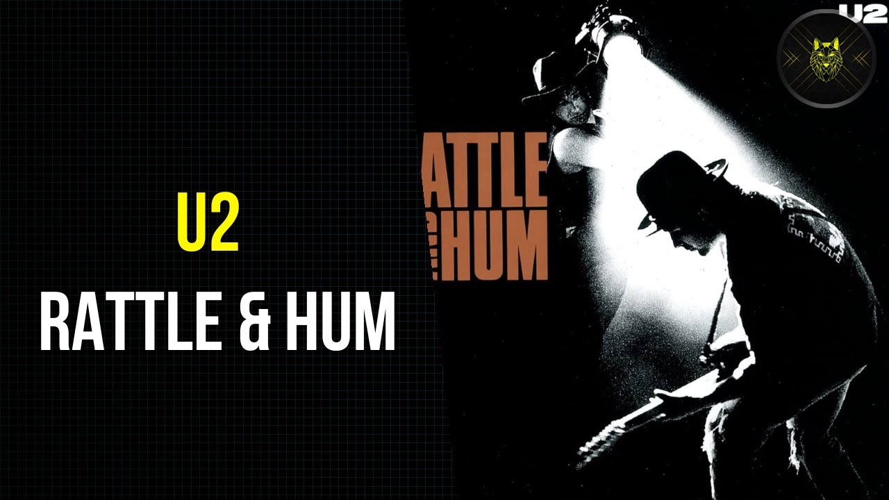 RESEÑA | U2: RATTLE & HUM // EL ÁTICO DE WOLF