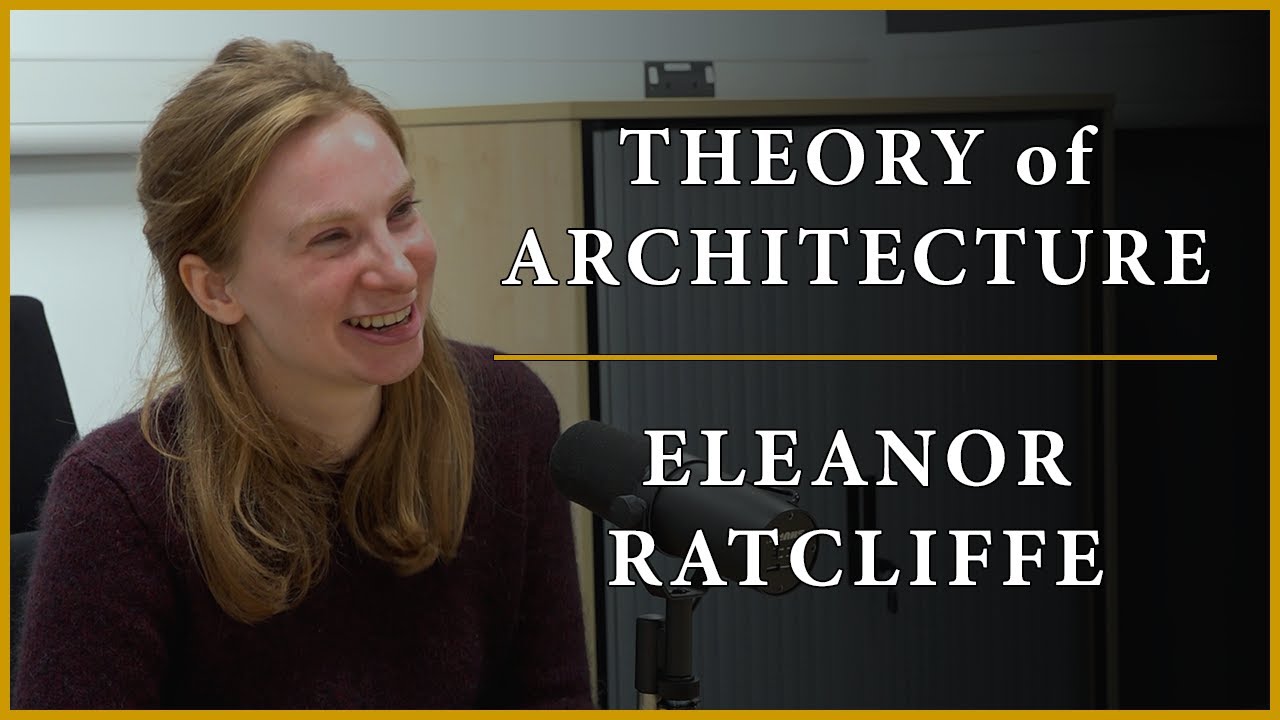 Theory of Architecture | #15 - Eleanor Ratcliffe