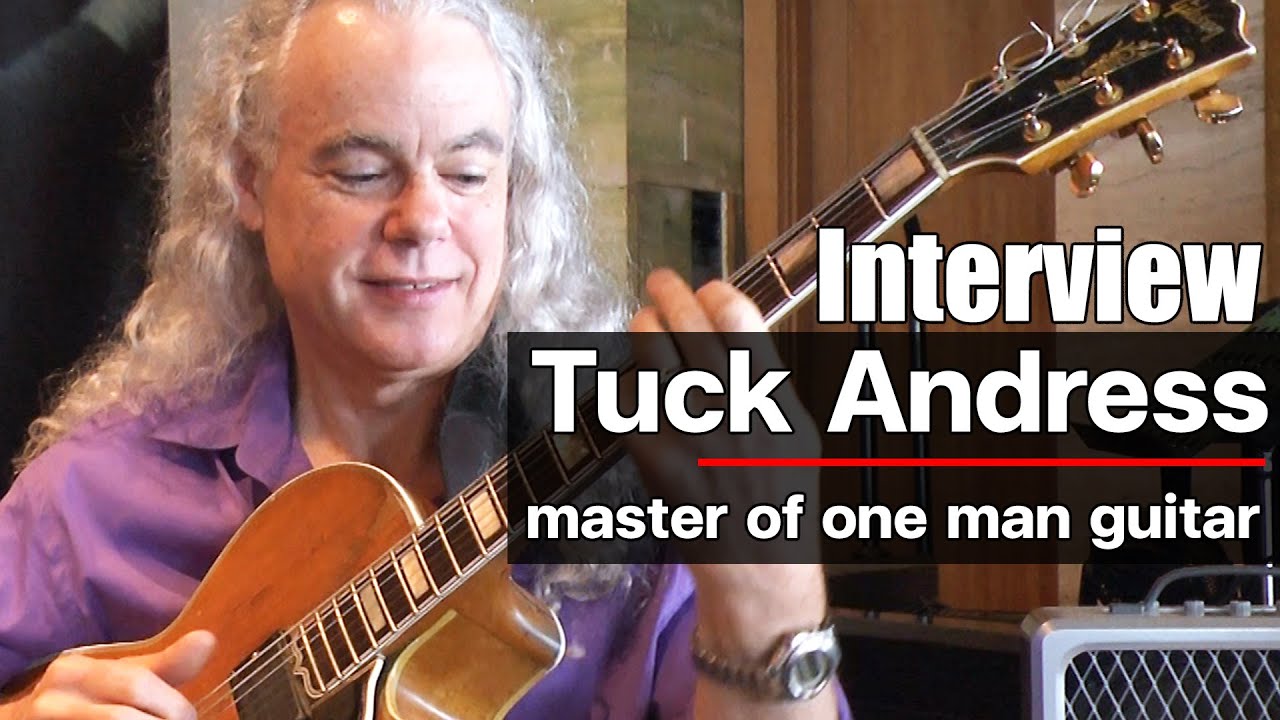 Tuck Andress / Master of one man guitar