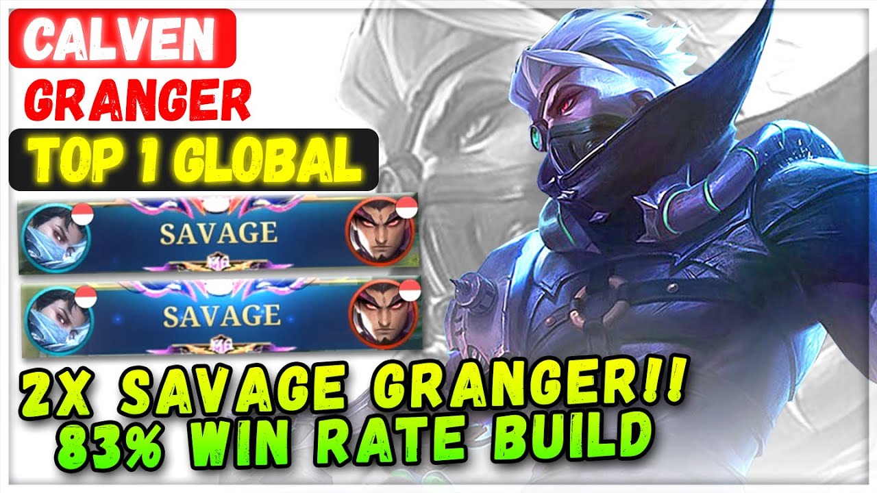 2X SAVAGE No.1 GRANGER!! 83% Win Rate Build [ Top 1 Global Granger ] Calven - Mobile Legends Build