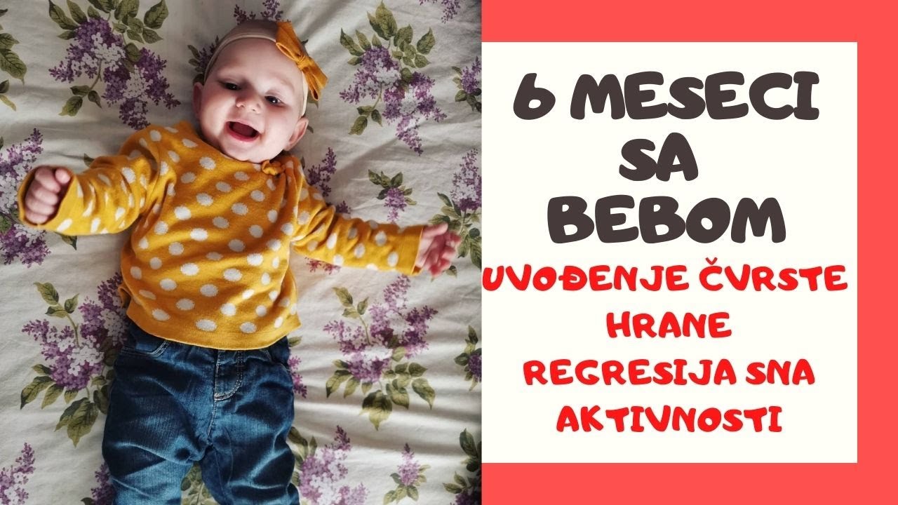 6 MESECI SA BEBOM | 6 MONTH BABY UPDATE