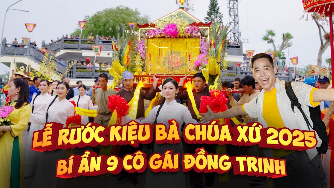 Rước Kiệu Bà Chúa Xứ Núi Sam, Bí Ẩn 9 Cô Gái Đồng Trinh Khiêng Kiệu