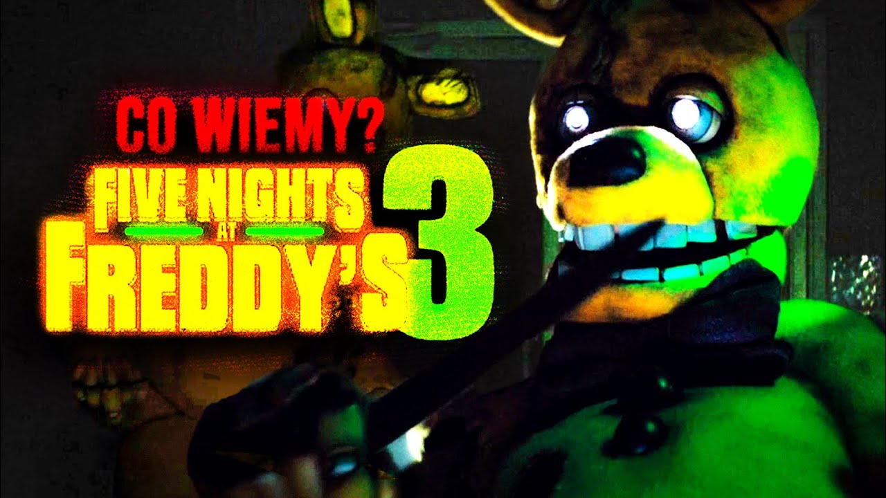 CO WIEMY O FILMIE FIVE NIGHTS AT FREDDY'S 3?