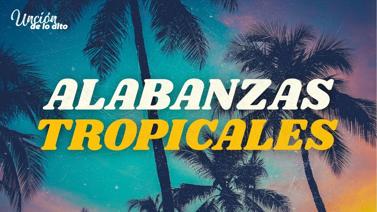 Tropical Cristiano 2026 🌴🔥 Música Cristiana de Gozo | Cumbia y Alabanza🎵