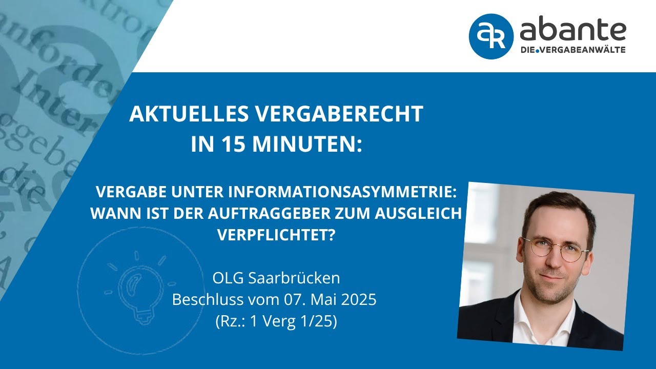 Vergabe unter Informationsasymmetrie: Wann ist der Auftraggeber zum Ausgleich verpflichtet?