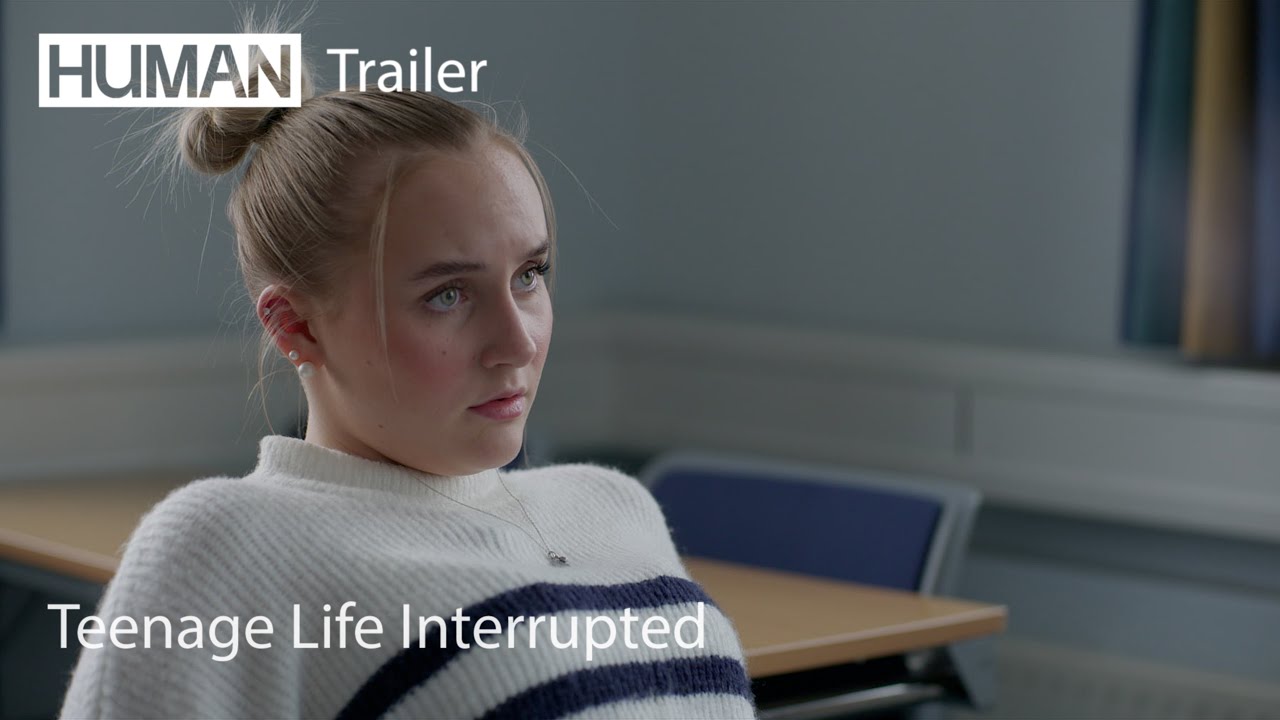 Teenage Life Interrupted - HUMAN 2025 Trailer