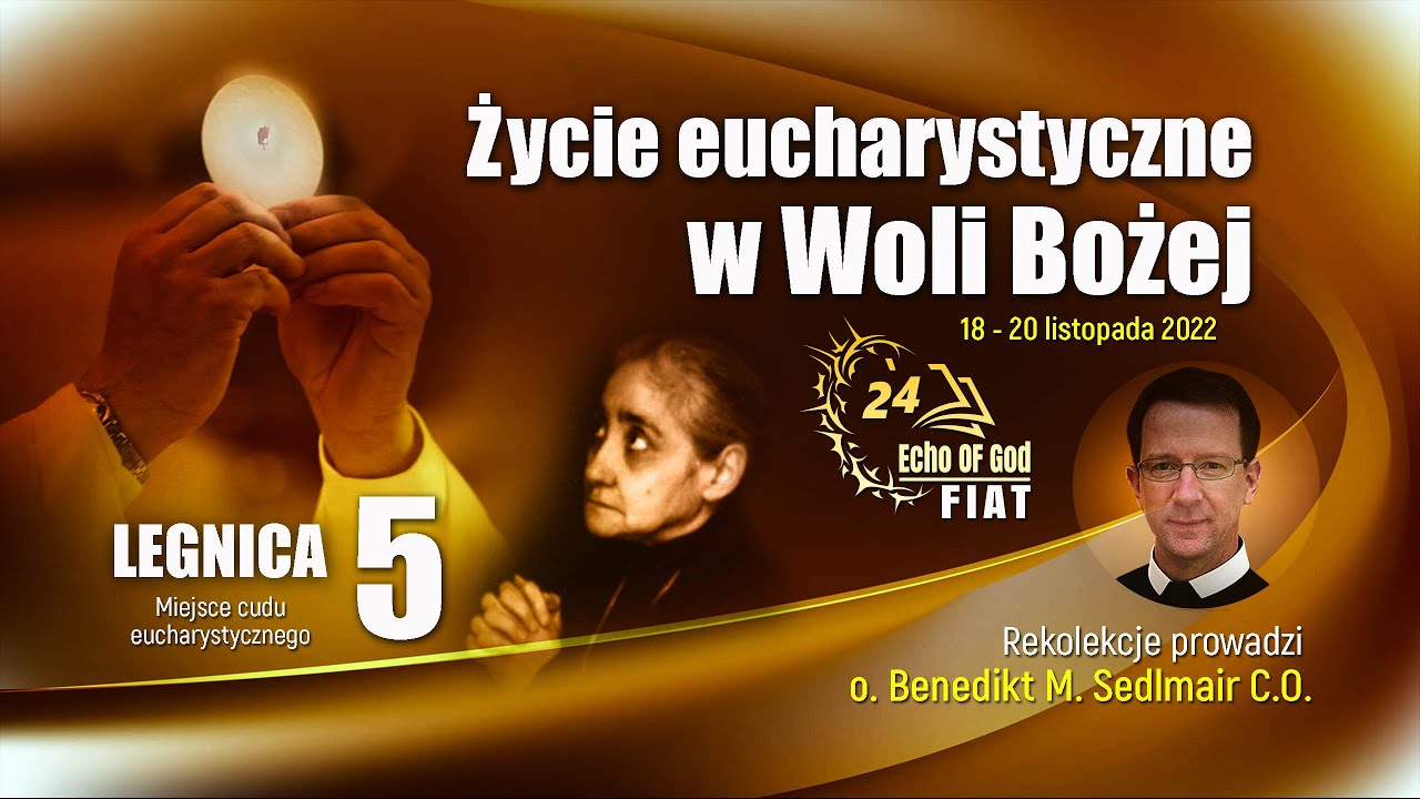 Życie eucharystyczne (odc.5) Stań się Żyjącą Hostią - o. Benedikt Seldmair C.O. (PL/DE)
