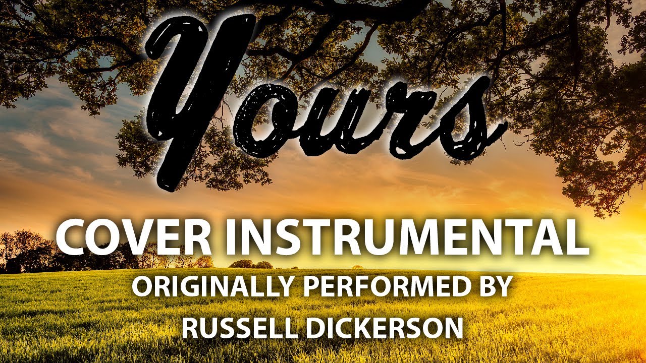 Yours (Cover Instrumental) [In the Style of Russell Dickerson]