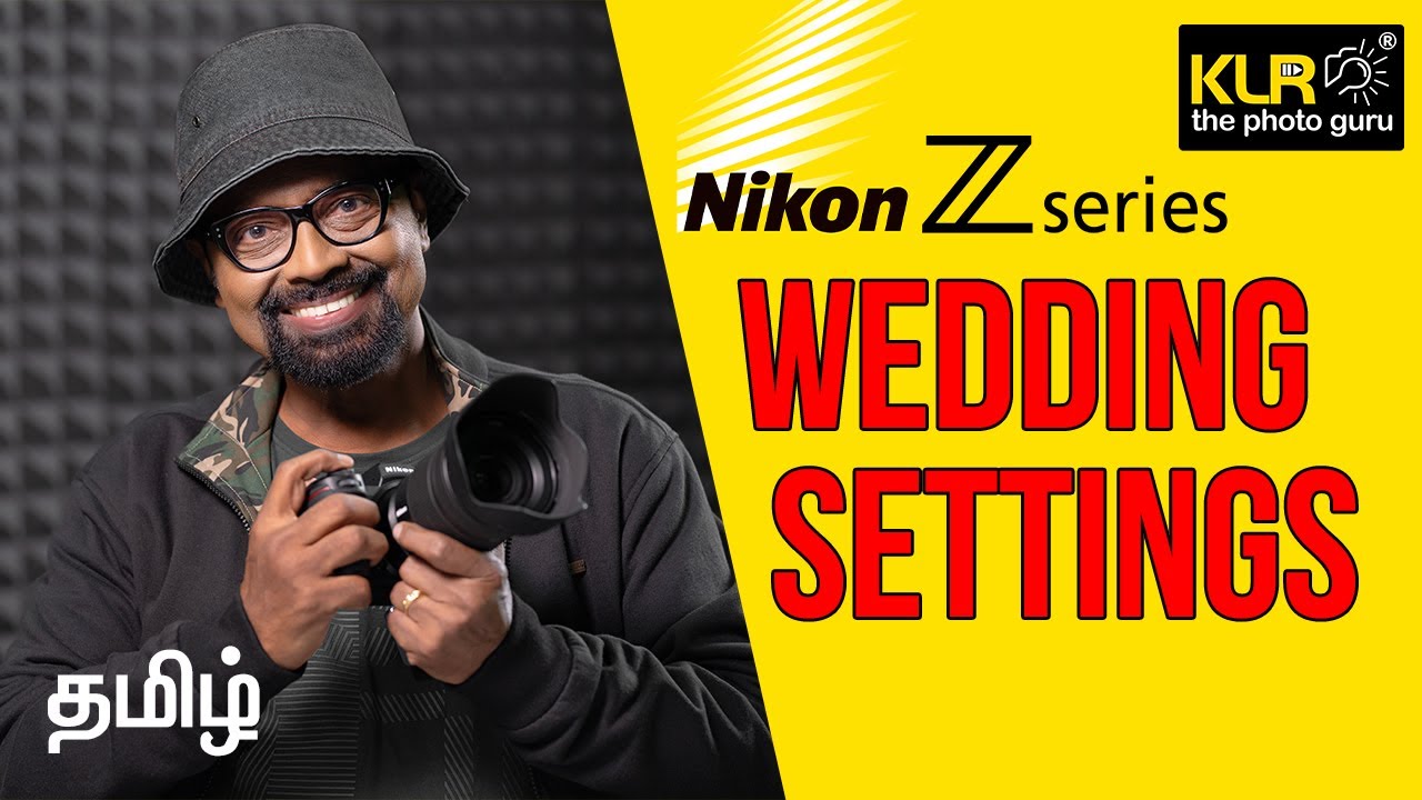 Nikon Z Series: Best Wedding Photography Settings by KLR the photo guru
