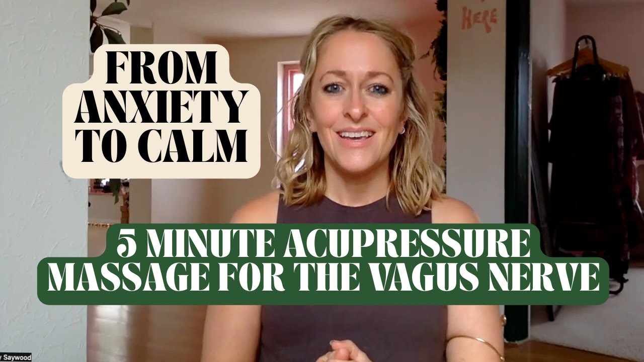 From Anxiety to Calm: Vagus Nerve Acupressure Massage