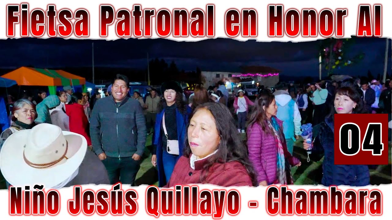 💎🌹🔴Fietsa Patronal 2026 //en Honor Al Niño Jesús Quillayo   Chambara// VOL. 04