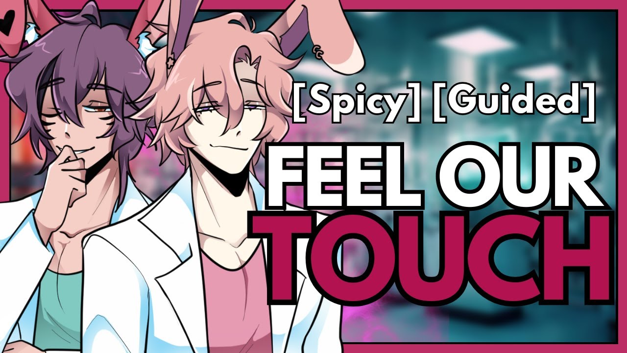 Feel Our Touch | ASMR RP | [MM4A] [Spicy] [Guided] ft. @ShiaBun
