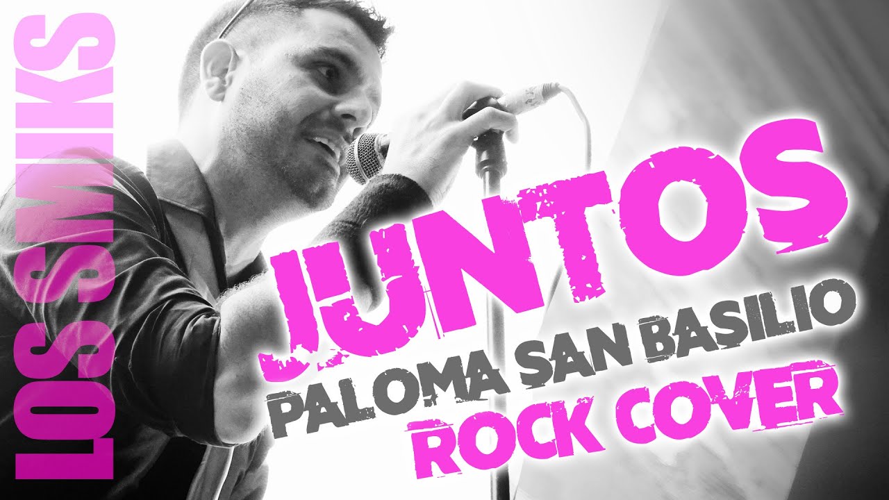 Paloma San Basilio - 'Juntos' (Los Smiks - Rock Cover)