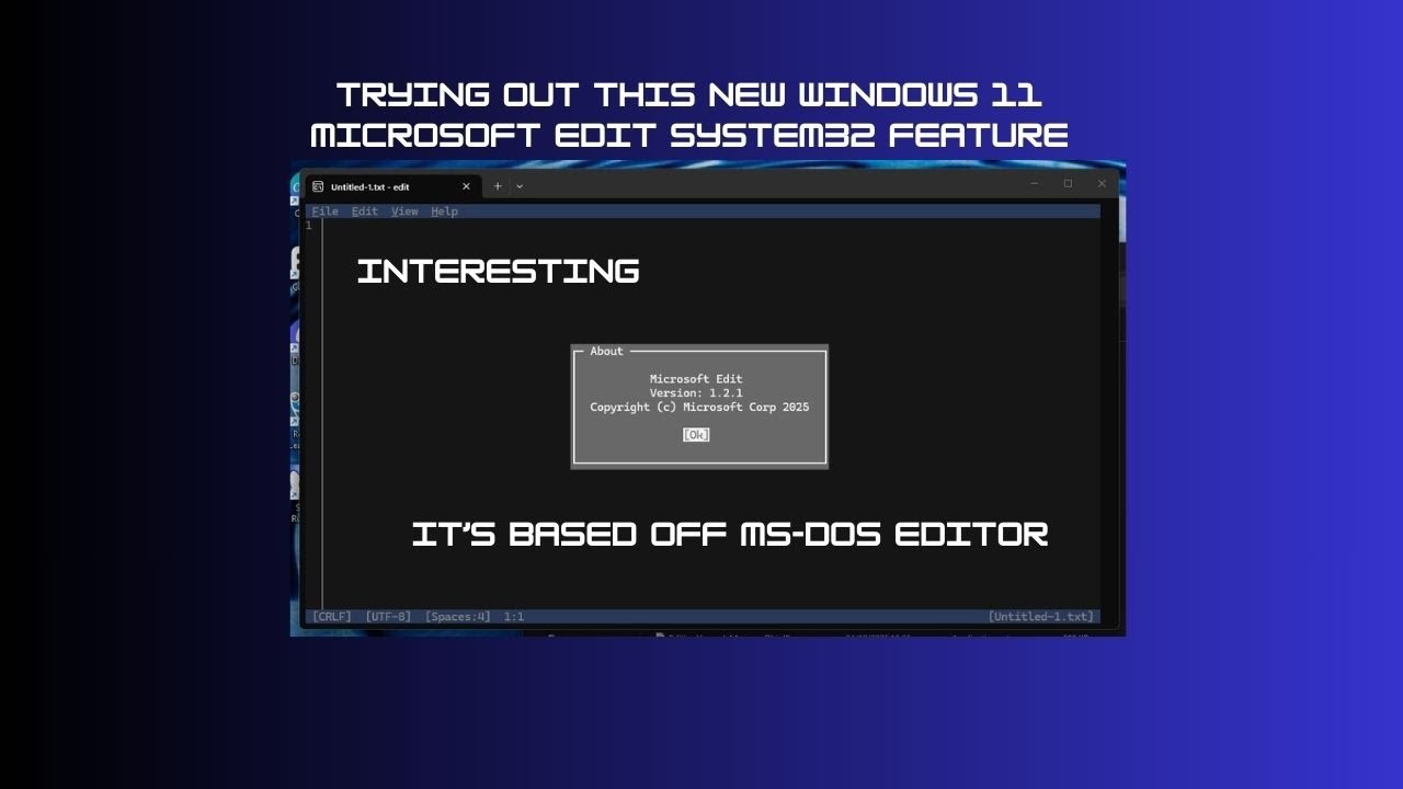 Trying out this New Windows 11 Microsoft Edit System32 Feature