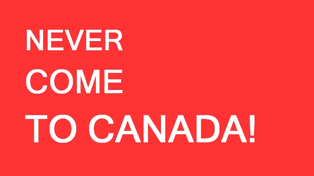 Do not come to Canada! LP Group