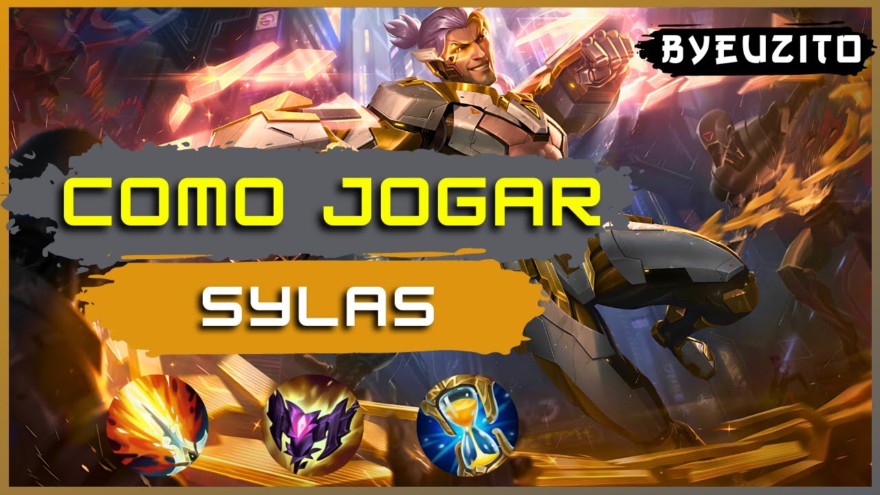 COMO JOGAR DE SYLAS [ATUALIZADO] | League of Legends