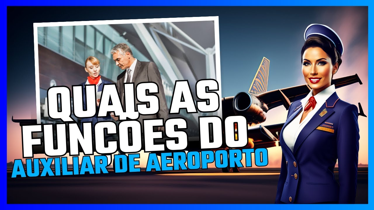 FUNÇÕES DO AUXILIAR DE AEROPORTO