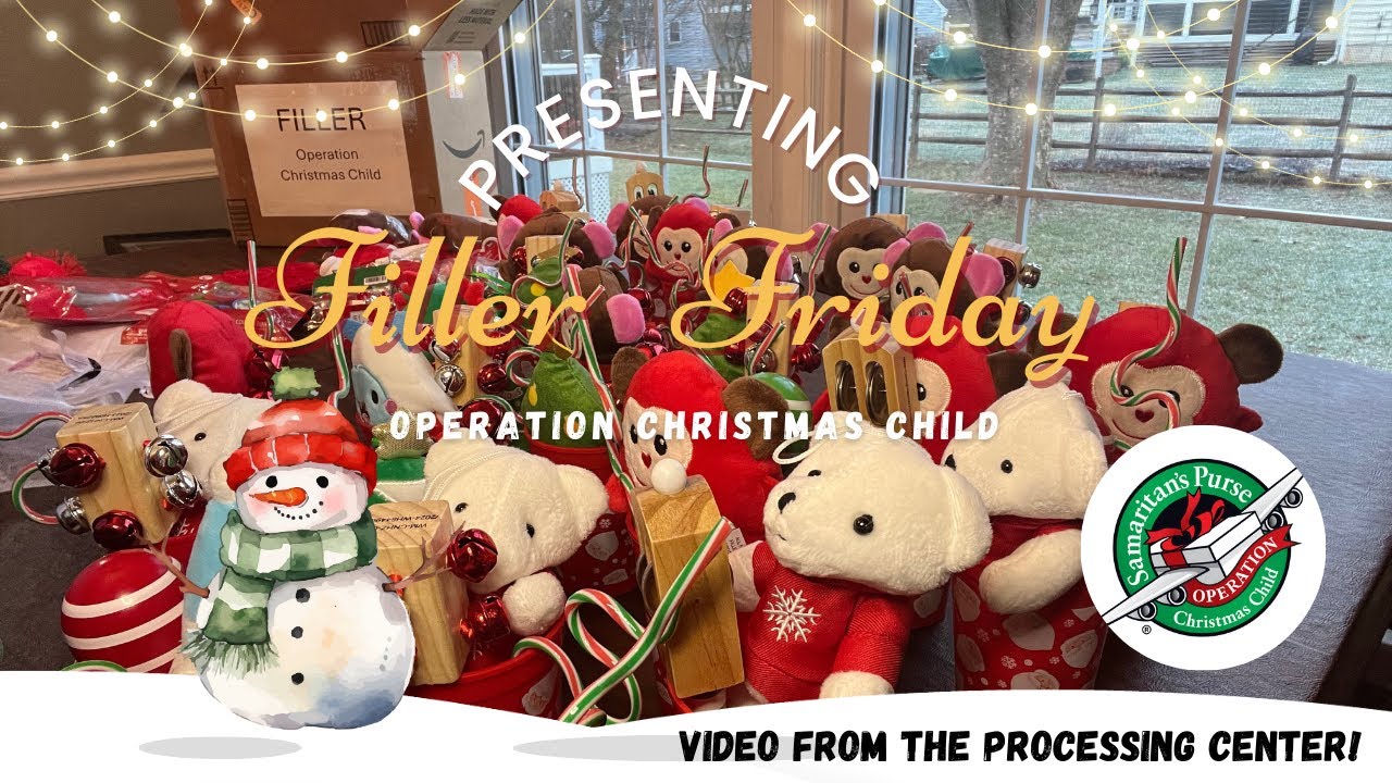Operation Christmas Child - Welcome to Filler Friday! Episode 1 - January 2025